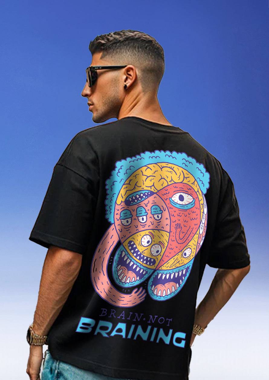 Brain Is Not Braining Black Oversized Printed T-shirt