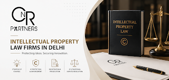 CNR Partners – Commercial Disputes, Property, Trademark, Patent, Criminal & Contract Lawyers – Delhi NCR