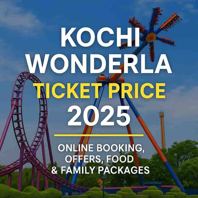 Wonderla Kochi Ticket Price 2025 – Online Booking, Offers, Food & Family Tickets