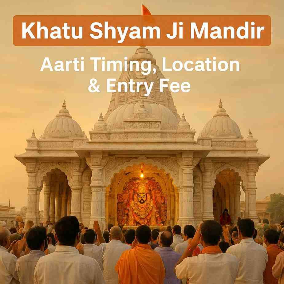 Khatu Shyam Ji Mandir Rajasthan - Aarti Timings, Entry Fee, Location & More