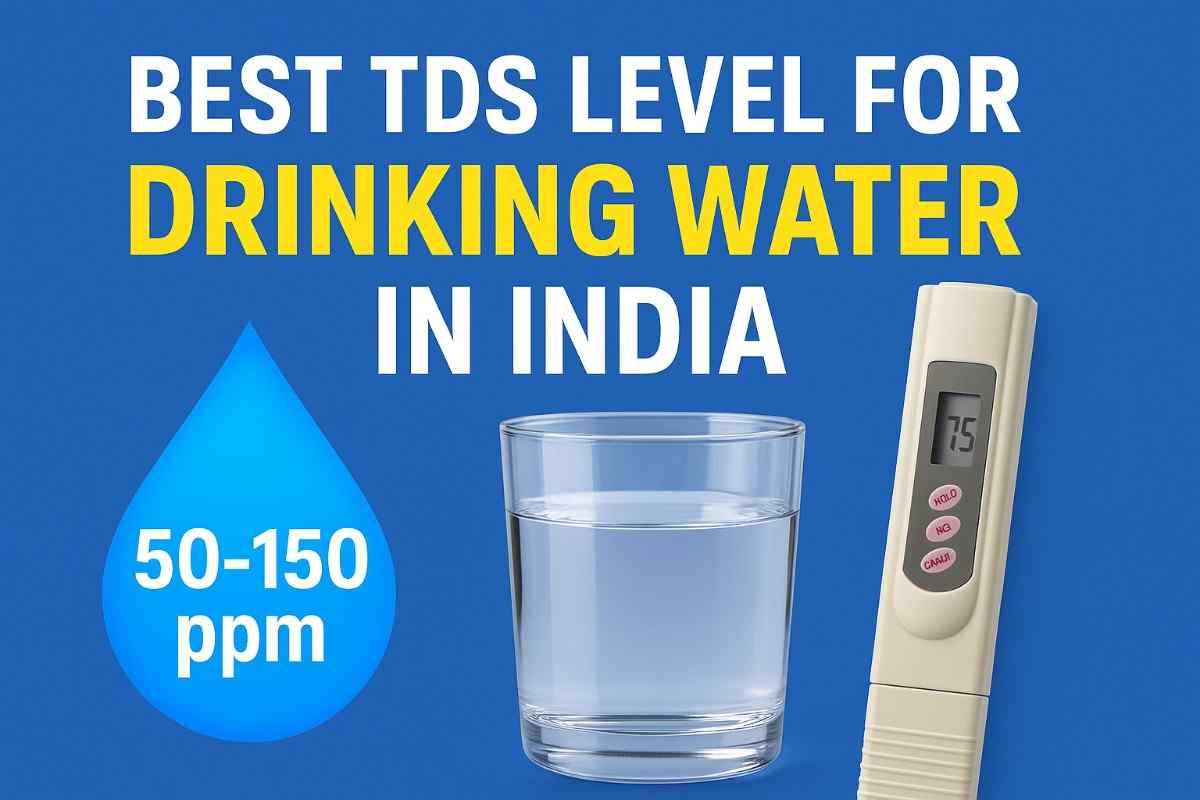 Best TDS Level for Drinking Water in India (2025 Guide) | Ideal RO TDS Chart