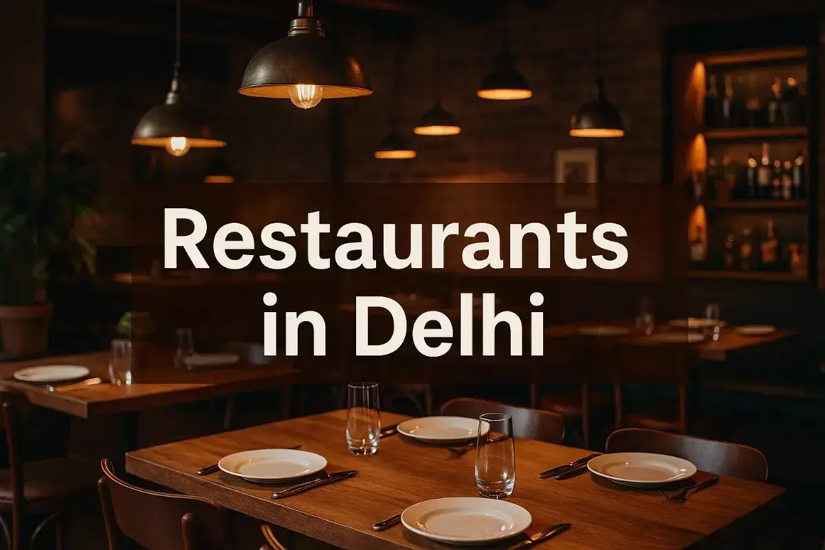 Best Restaurants in Delhi 2025 | Top Rated Delhi Dining Guide