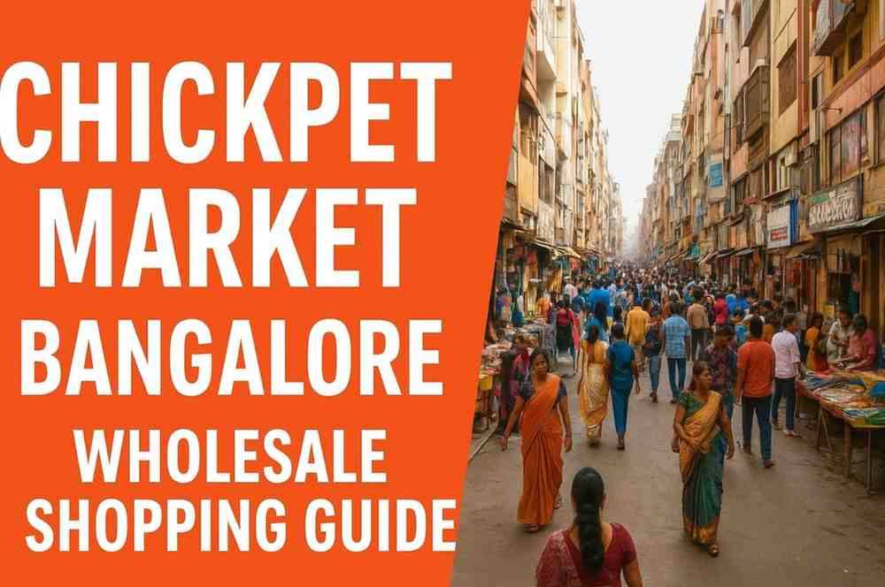 Chickpet Market Bangalore – Wholesale Clothes, Sarees & Timings
