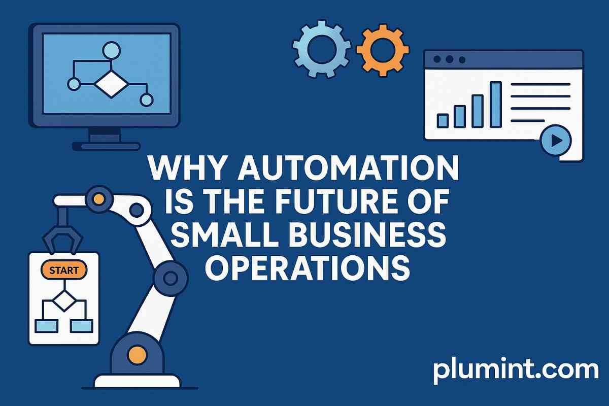Why Automation is the Future of Small Business Operations