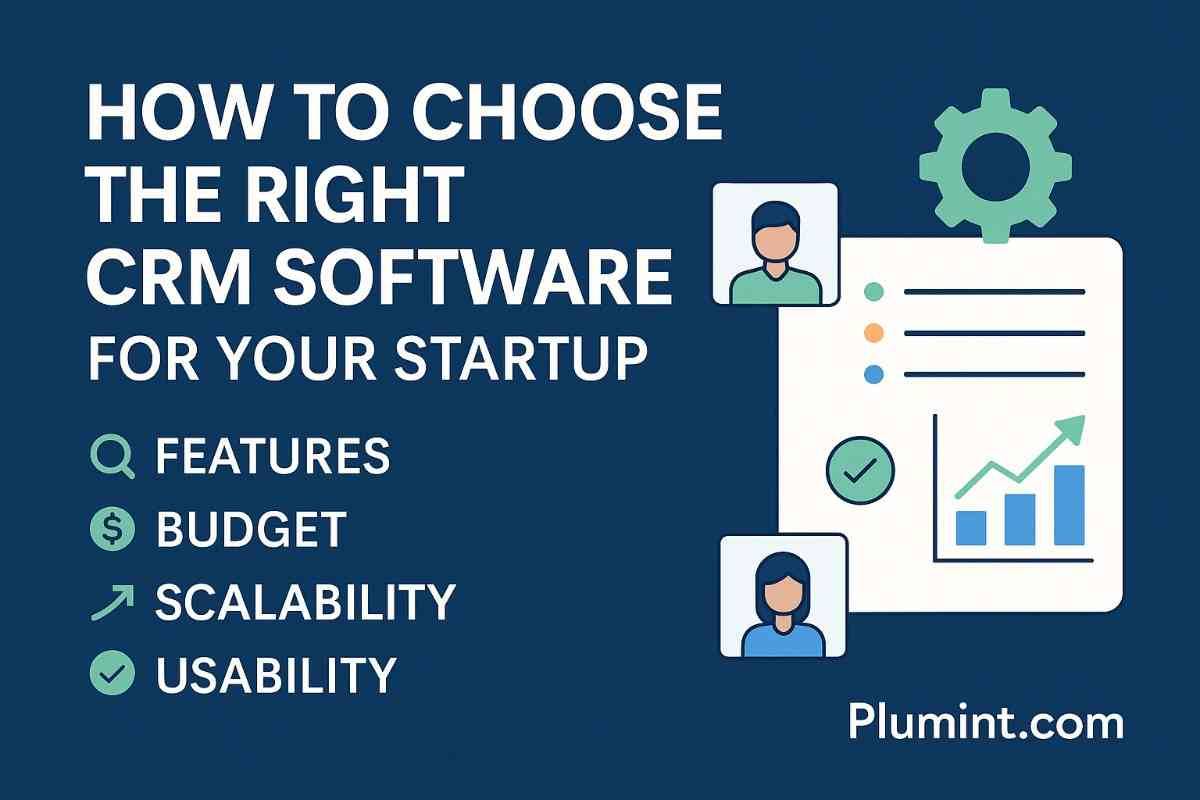 How to Choose the Right CRM Software for Your Startup