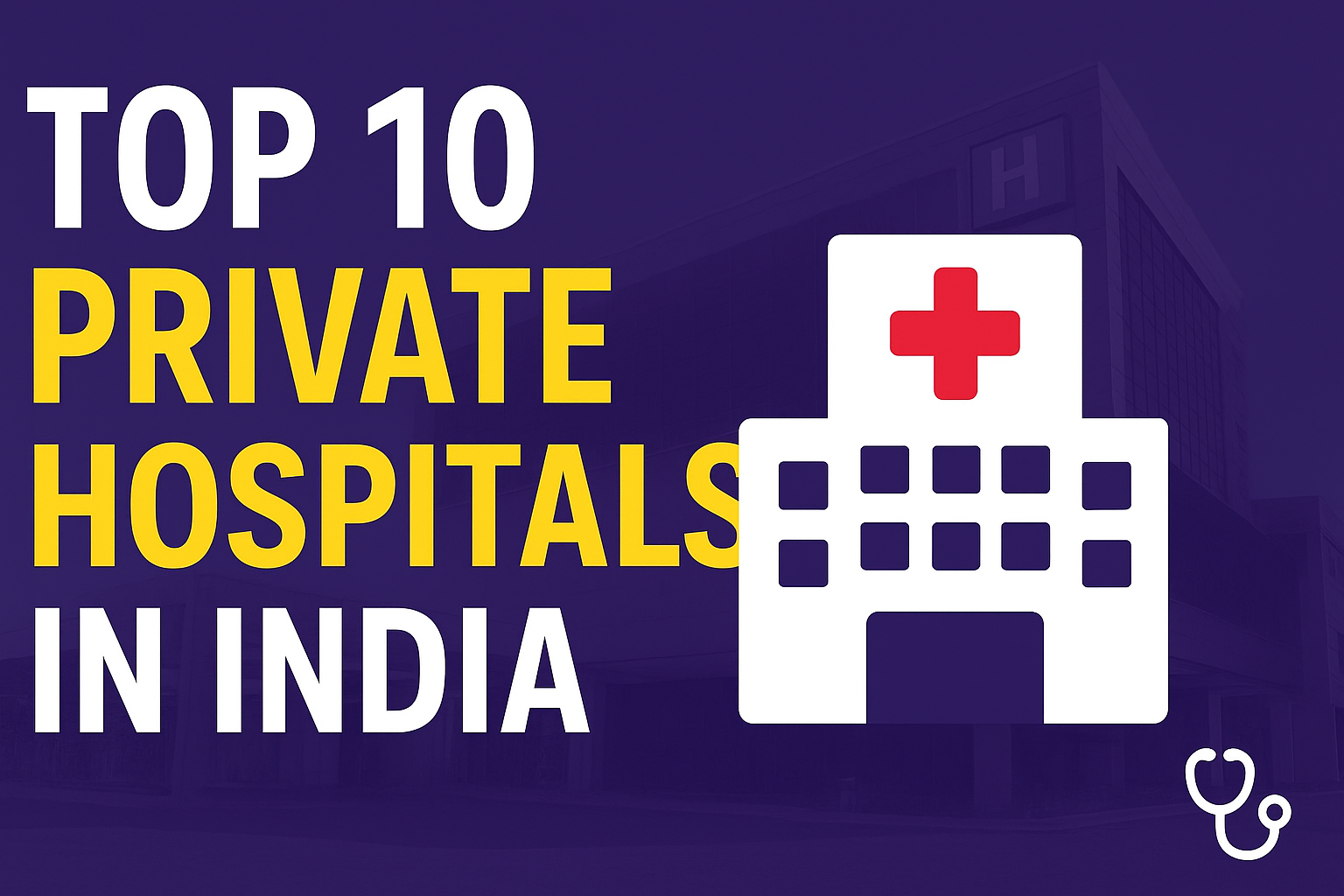 Top 10 Private Hospitals in India – Premier Medical Care at Your Fingertips