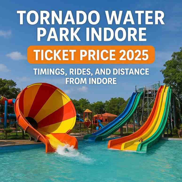 Tornado Water Park Indore Ticket Price 2025 | Timings, Distance & Packages with Food