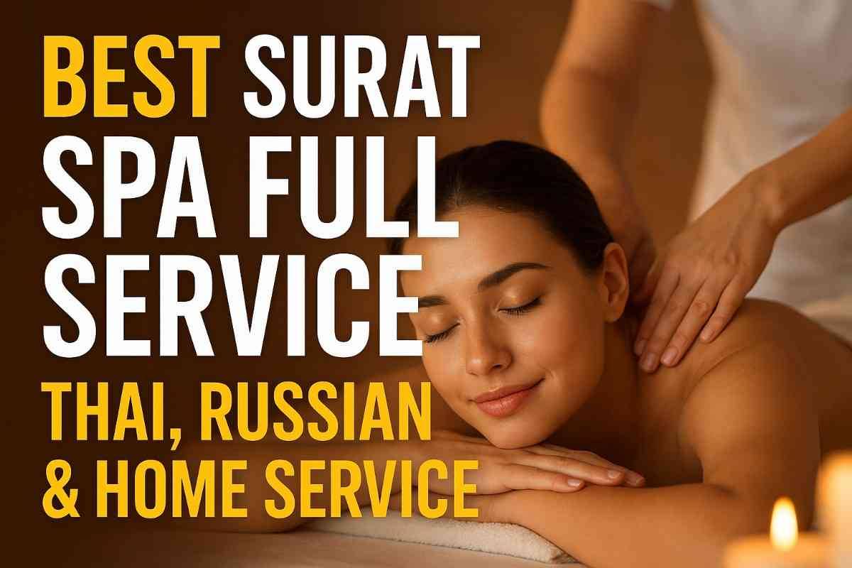 Surat Spa Full Service – Thai Spa Varachha, Russian Spa & Full Night Spa in Surat